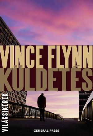 [Mitch Rapp 09] • Mitch Rapp 09 - Küldetés